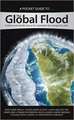 A Pocket Guide To... the Global Flood: A Biblical and Scientific Look at the Catastrophe That Changed the Earth