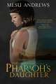 The Pharaoh's Daughter: A Treasures of the Nile Novel