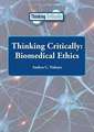 Thinking Critically: Biomedical Ethics