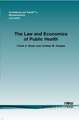 The Law and Economics of Public Health