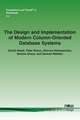 The Design and Implementation of Modern Column-Oriented Database Systems