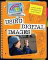 Using Digital Images