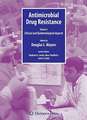 Antimicrobial Drug Resistance: Clinical and Epidemiological Aspects, Volume 2