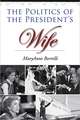 The Politics of the President's Wife