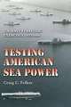 Testing American Sea Power: U.S. Navy Strategic Exercises, 1923-1940