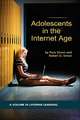 Adolescents in the Internet Age (Hc): Children and Play in Early Childhood Education - An Exciting Challenge (Hc)