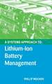 A Systems Approach to Lithium-Ion Battery Management