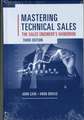 Mastering Technical Sales: The Sales Engineer's Handbook