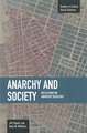 Anarchy And Society: Reflections On Anarchist Sociology: Studies in Critical Social Sciences, Volume 55