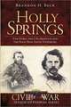 Holly Springs: Van Dorn, the CSS Arkansas and the Raid That Saved Vicksburg