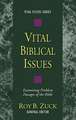 Vital Biblical Issues: Examining Problem Passages of the Bible