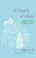 A Church, a School: Pulitzer Prize-Winning Civil Rights Editorials from the Atlanta Constitution