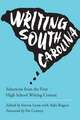 Writing South Carolina: Selections from the First Annual High School Writing Contest