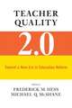 Teacher Quality 2.0: Toward a New Era in Education Reform