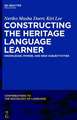 Constructing the Heritage Language Learner: Knowledge, Power and New Subjectivities