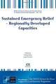 Sustained Emergency Relief - Regionally Developed Capacities