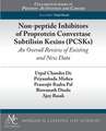 Non-Peptide Inhibitors of Proprotein Convertase Subtilisin Kexins (Pcsks): An Overall Review of Existing and New Data