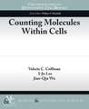 Counting Molecules Within Cells