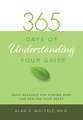 365 Days of Understanding Your Grief