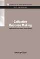 Collective Decision Making: Applications from Public Choice Theory