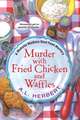 Murder with Fried Chicken and Waffles