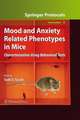 Mood and Anxiety Related Phenotypes in Mice: Characterization Using Behavioral Tests