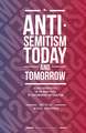 Antisemitism Today and Tomorrow