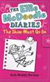 The Ellie McDoodle Diaries: The Show Must Go on