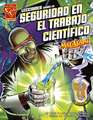 Lecciones Sobre la Seguridad en el Trabajo Cientifico Con Max Axiom: Supercientifico = Safety Lessons in the Cientific Work with Max Axiom