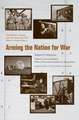 Arming the Nation for War: Mobilization, Supply, and the American War Effort in World War II