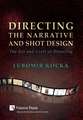 Directing the Narrative and Shot Design