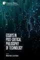 Essays in Post-Critical Philosophy of Technology