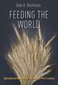 Feeding the World: Agricultural Research in the Twenty-First Century