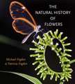 The Natural History of Flowers the Natural History of Flowers