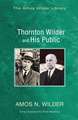 Thornton Wilder and His Public