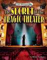 The Secret of the Tragic Theater