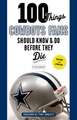 100 Things Cowboys Fans Should Know & Do Before They Die