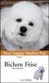 Bichon Frise: Your Happy Healthy Pet