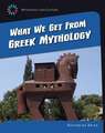 What We Get from Greek Mythology