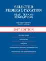 Selected Federal Taxation Statutes and Regulations, 2017 with Motro Tax Map