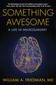 Something Awesome: A Life in Neurosurgery