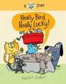 Really Bird, Really Lucky (Really Bird Stories #7)