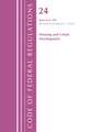 Code of Federal Regulations, Title 24 Housing and Urban Development 0-199, 2022