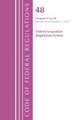 Code of Federal Regulations,TITLE 48 FEDERAL ACQUIS CH 15-28, Revised as of October 1, 2022