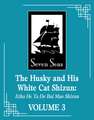 The Husky and His White Cat Shizun: Erha He Ta De Bai Mao Shizun (Novel) Vol. 3