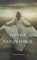 Victor, Vanquished, Son (Of Crowns and Glory-Book 8)