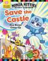 Ninja Kitties Save the Castle Activity Storybook: MIA Never Gives Up