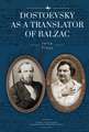 Dostoevsky as a Translator of Balzac