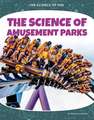 The Science of Amusement Parks