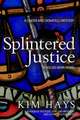 Splintered Justice: A Linder and Donatelli Mystery